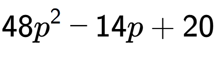 A LaTex expression showing 48p to the power of 2 - 14p + 20