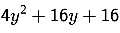 A LaTex expression showing 4y to the power of 2 + 16y + 16