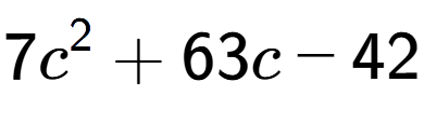 A LaTex expression showing 7c to the power of 2 + 63c - 42