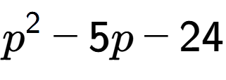 A LaTex expression showing p to the power of 2 - 5p - 24