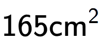 A LaTex expression showing 165\text{cm} to the power of 2