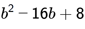 A LaTex expression showing b to the power of 2 - 16b + 8