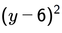 A LaTex expression showing (y - 6) to the power of 2