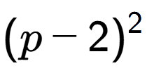 A LaTex expression showing (p - 2) to the power of 2
