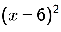 A LaTex expression showing (x - 6) to the power of 2