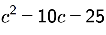 A LaTex expression showing c to the power of 2 - 10c - 25
