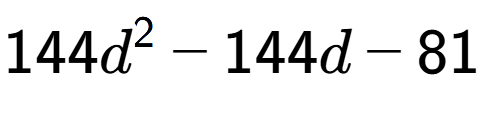 A LaTex expression showing 144d to the power of 2 - 144d - 81
