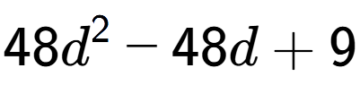 A LaTex expression showing 48d to the power of 2 - 48d + 9
