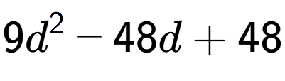 A LaTex expression showing 9d to the power of 2 - 48d + 48