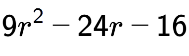 A LaTex expression showing 9r to the power of 2 - 24r - 16