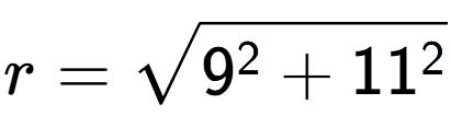 A LaTex expression showing r=square root of 9 to the power of 2 + 11 to the power of 2