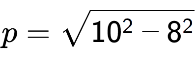 A LaTex expression showing p=square root of 10 to the power of 2 - 8 to the power of 2