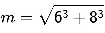 A LaTex expression showing m=square root of 6 to the power of 3 + 8 to the power of 3