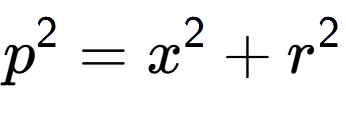 A LaTex expression showing p to the power of 2 = x to the power of 2 + r to the power of 2