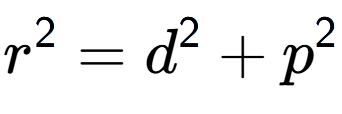 A LaTex expression showing r to the power of 2 = d to the power of 2 + p to the power of 2