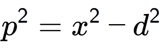 A LaTex expression showing p to the power of 2 = x to the power of 2 - d to the power of 2