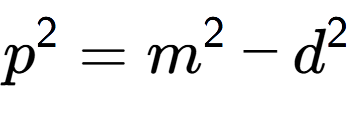 A LaTex expression showing p to the power of 2 = m to the power of 2 - d to the power of 2