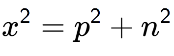 A LaTex expression showing x to the power of 2 = p to the power of 2 + n to the power of 2