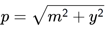 A LaTex expression showing p = square root of m to the power of 2 + y to the power of 2