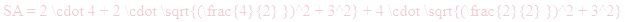 A LaTex expression showing SA = 2 times 4 + 2 times square root of (4 over 2 ) to the power of 2 + 3 to the power of 2 } + 4 times square root of (2 over 2 ) to the power of 2 + 3 to the power of 2 }