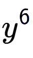 A LaTex expression showing y to the power of 6
