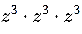 A LaTex expression showing z to the power of 3 times z to the power of 3 times z to the power of 3