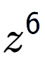 A LaTex expression showing z to the power of 6