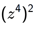 A LaTex expression showing (z to the power of 4 ) to the power of 2
