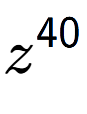 A LaTex expression showing z to the power of 40