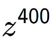 A LaTex expression showing z to the power of 400