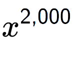 A LaTex expression showing x to the power of 2,000