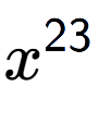 A LaTex expression showing x to the power of 23