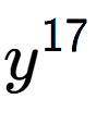 A LaTex expression showing y to the power of 17