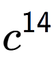 A LaTex expression showing c to the power of 14