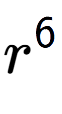 A LaTex expression showing r to the power of 6