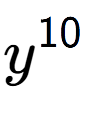 A LaTex expression showing y to the power of 10