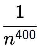 A LaTex expression showing 1 over n to the power of 400