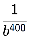 A LaTex expression showing 1 over b to the power of 400