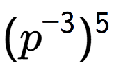 A LaTex expression showing (p to the power of -3 ) to the power of 5