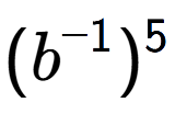 A LaTex expression showing (b to the power of -1 ) to the power of 5