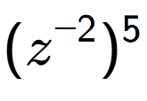 A LaTex expression showing (z to the power of -2 ) to the power of 5