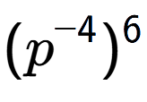 A LaTex expression showing (p to the power of -4 ) to the power of 6