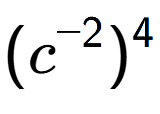 A LaTex expression showing (c to the power of -2 ) to the power of 4