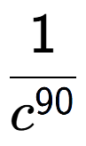 A LaTex expression showing 1 over c to the power of 90