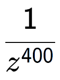 A LaTex expression showing 1 over z to the power of 400