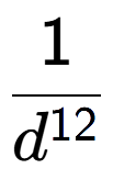 A LaTex expression showing 1 over d to the power of 12