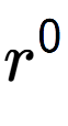 A LaTex expression showing r to the power of 0