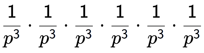A LaTex expression showing 1 over p to the power of 3 times 1 over p to the power of 3 times 1 over p to the power of 3 times 1 over p to the power of 3 times 1 over p to the power of 3 times 1 over p to the power of 3