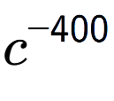 A LaTex expression showing c to the power of -400