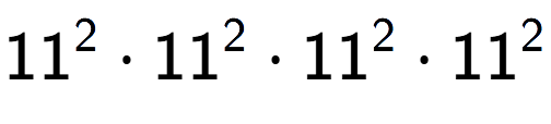 A LaTex expression showing 11 to the power of 2 times 11 to the power of 2 times 11 to the power of 2 times 11 to the power of 2